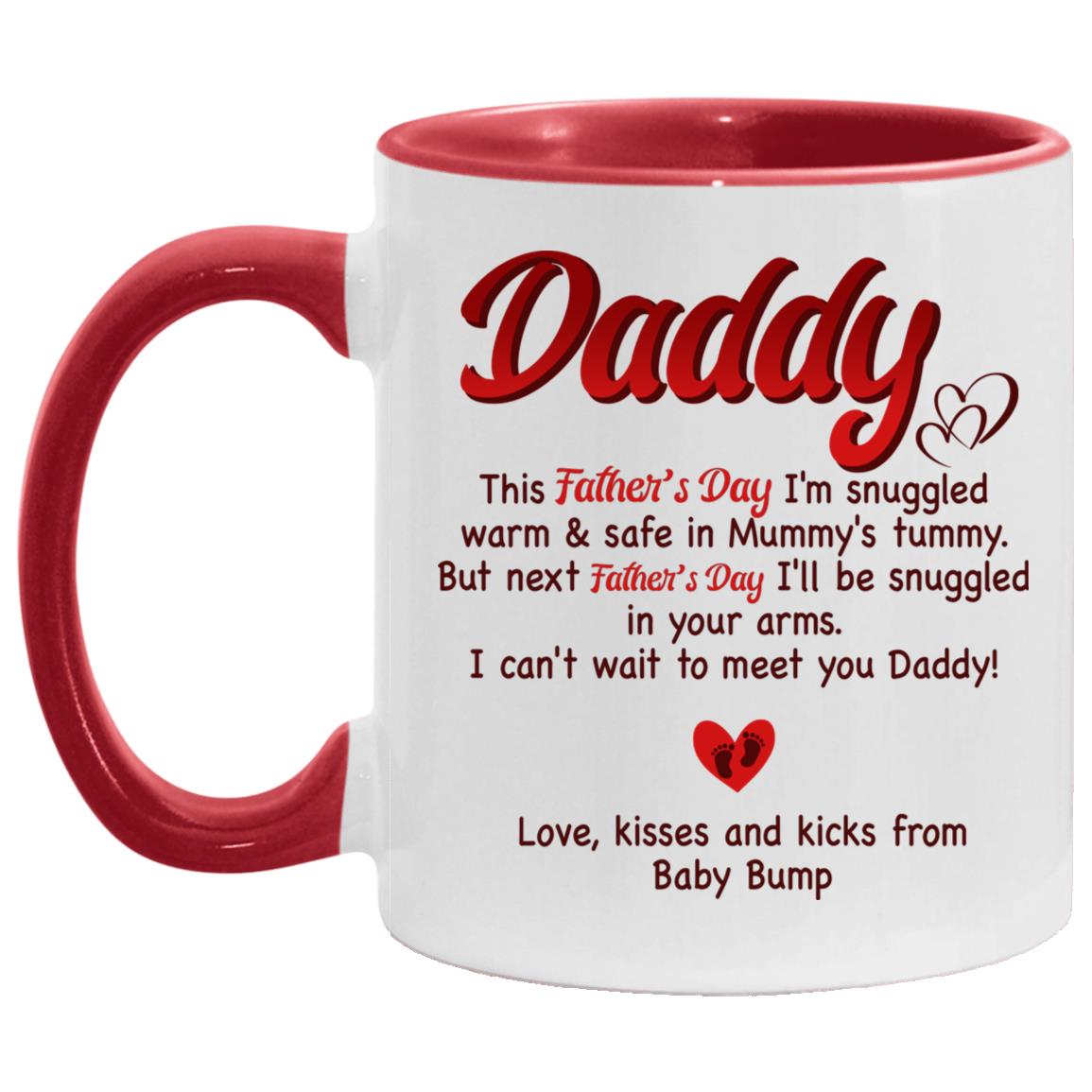 Daddy This Father's Day I'm Snuggled, White/Red, 11 oz. Accent Mug