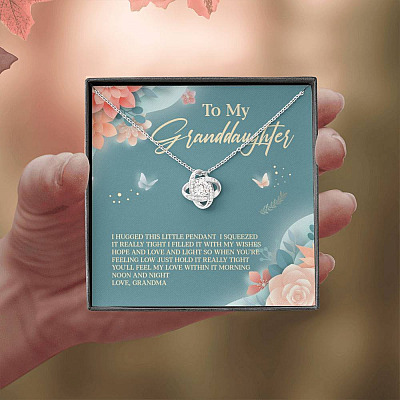 Grandma To My Granddaughter I Hugged This Little Pendant I Squeezed It Tight Love Knot Necklace