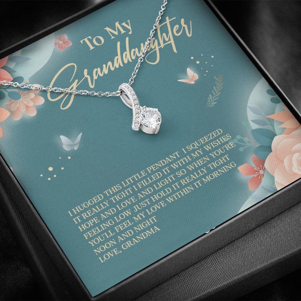 Grandma To My Granddaughter I Hugged This Little Pendant I Squeezed It Tight Alluring Beauty Necklace