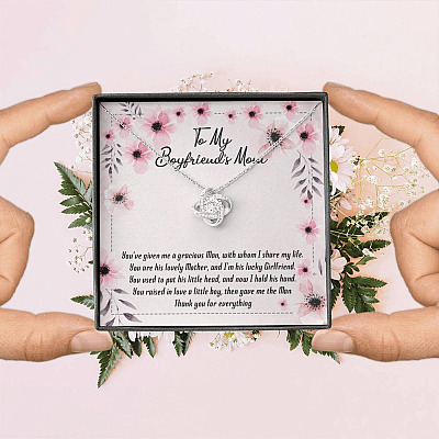 To My Boyfriend's Mom You've Given Me a Gracious Man Mother's Day Gift Love Knot Pendant Necklace