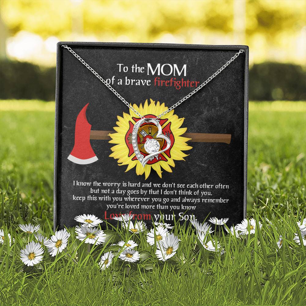 To The Mom Of A Brave Firefighter I Know The Worry Is Hard And We Don't See Each Other Forever Love Heart Pendant Necklace