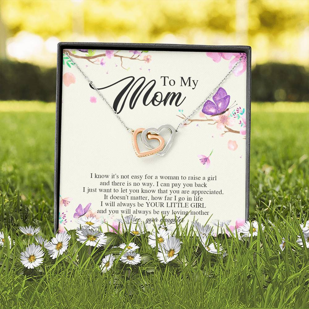Daughter To My Mom I Know It's Not Easy for A Woman to Raise a Girl Interlocking Hearts Pendant Necklace