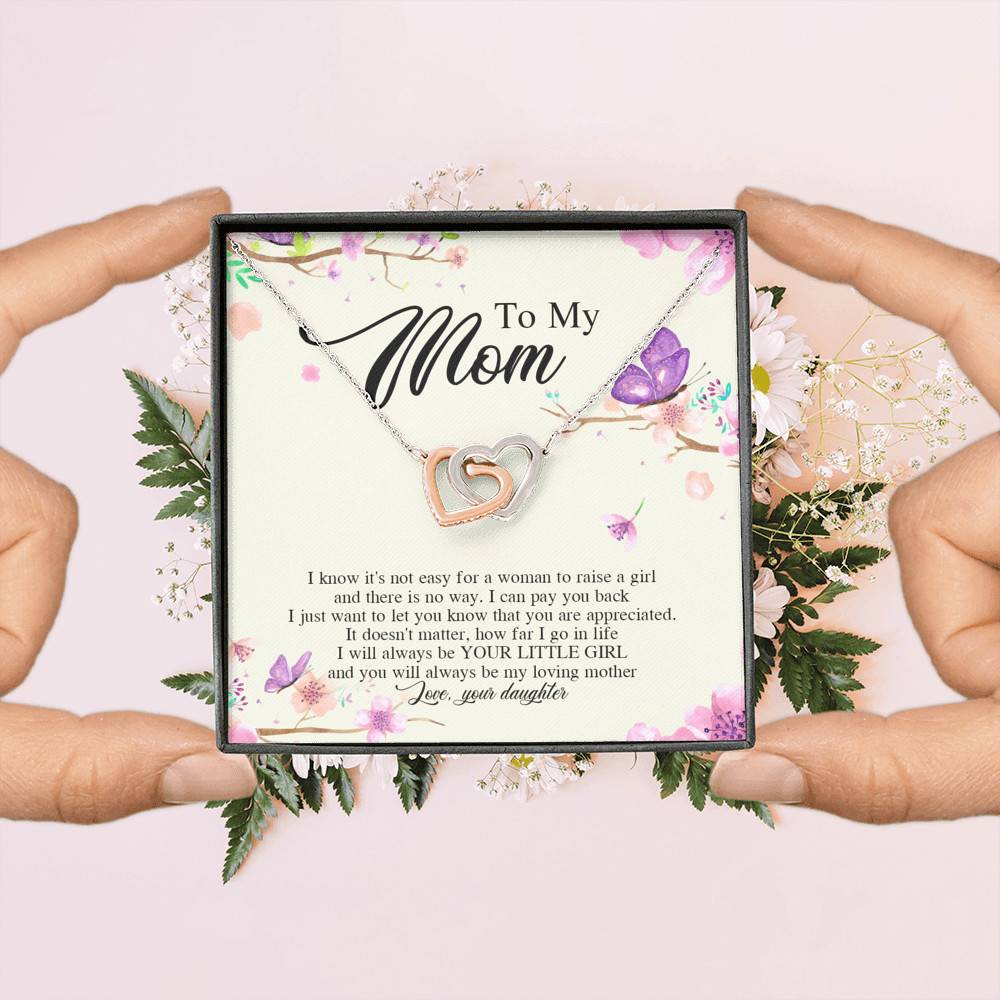 Daughter To My Mom I Know It's Not Easy for A Woman to Raise a Girl Interlocking Hearts Pendant Necklace