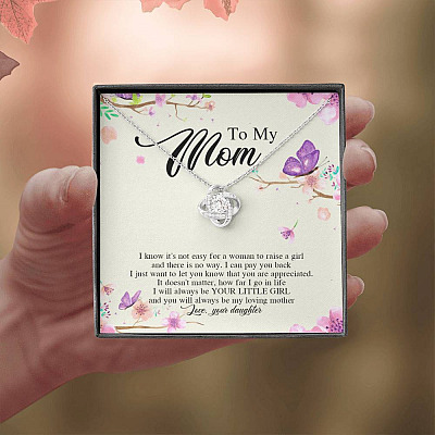 Daughter To My Mom I Know It's Not Easy for A Woman to Raise a Girl Love Knot Pendant Necklace