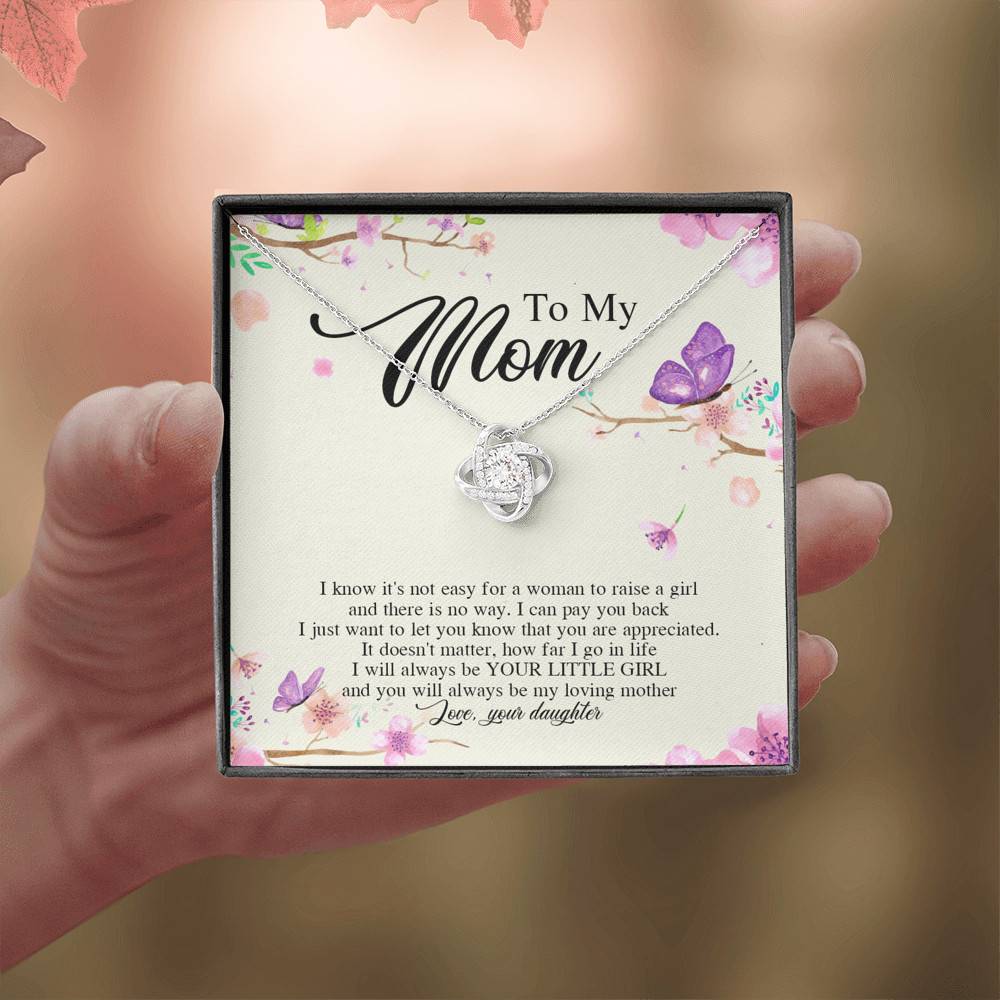 Daughter To My Mom I Know It's Not Easy for A Woman to Raise a Girl Love Knot Pendant Necklace