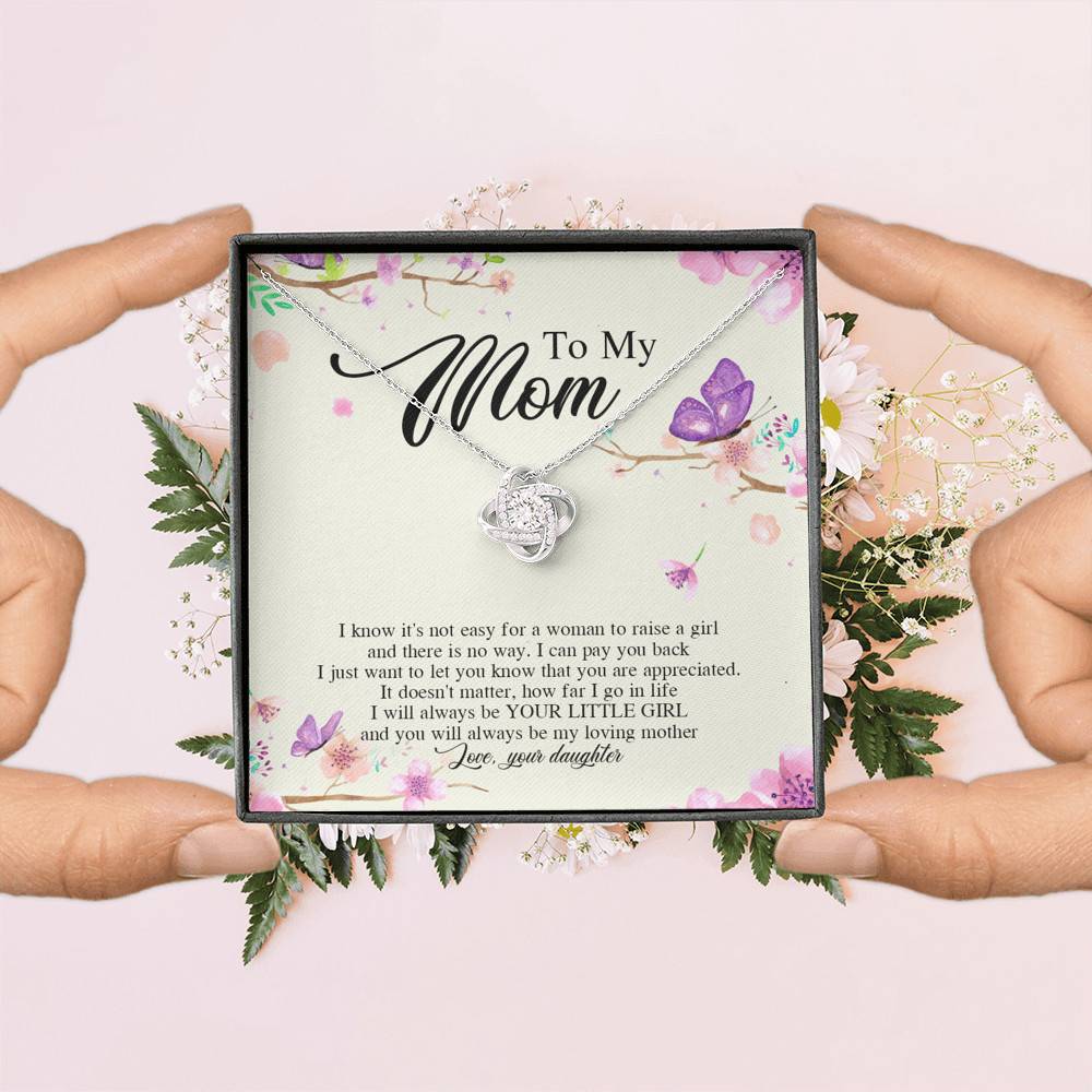 Daughter To My Mom I Know It's Not Easy for A Woman to Raise a Girl Love Knot Pendant Necklace