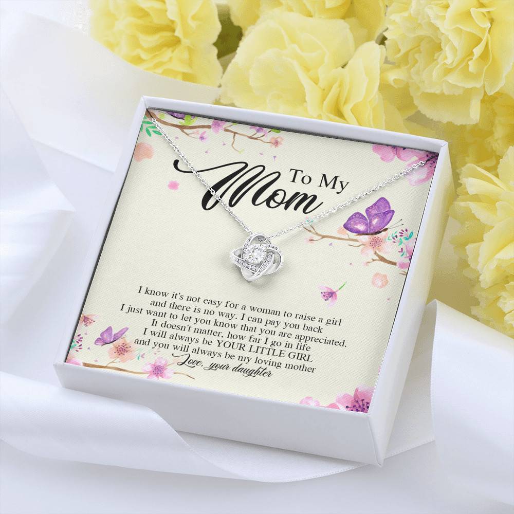 Daughter To My Mom I Know It's Not Easy for A Woman to Raise a Girl Love Knot Pendant Necklace