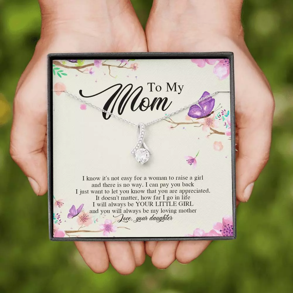 Daughter To My Mom I Know It's Not Easy for A Woman to Raise a Girl Alluring Beauty Necklace