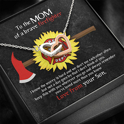 To The Mom Of A Brave Firefighter I Know The Worry Is Hard And We Don't See Each Other Interlocking Hearts Pendant Necklace