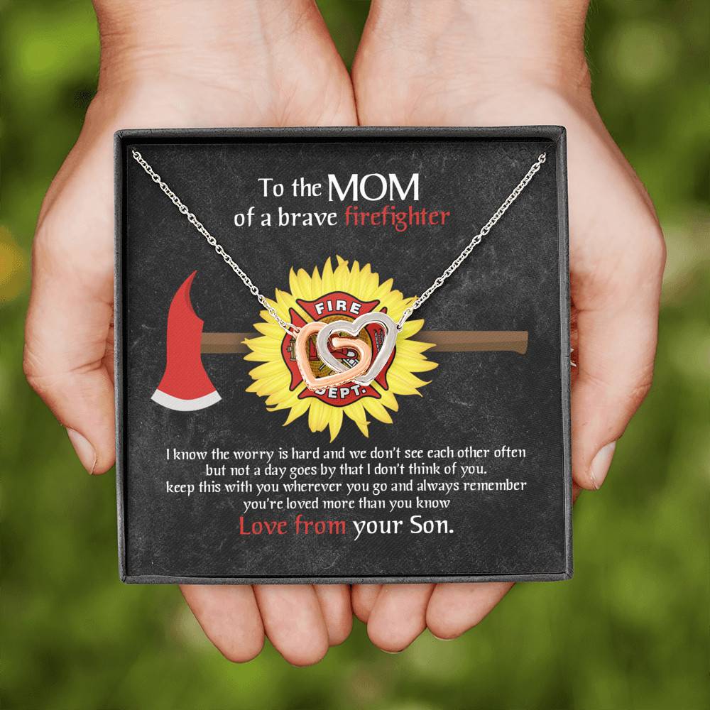 To The Mom Of A Brave Firefighter I Know The Worry Is Hard And We Don't See Each Other Interlocking Hearts Pendant Necklace