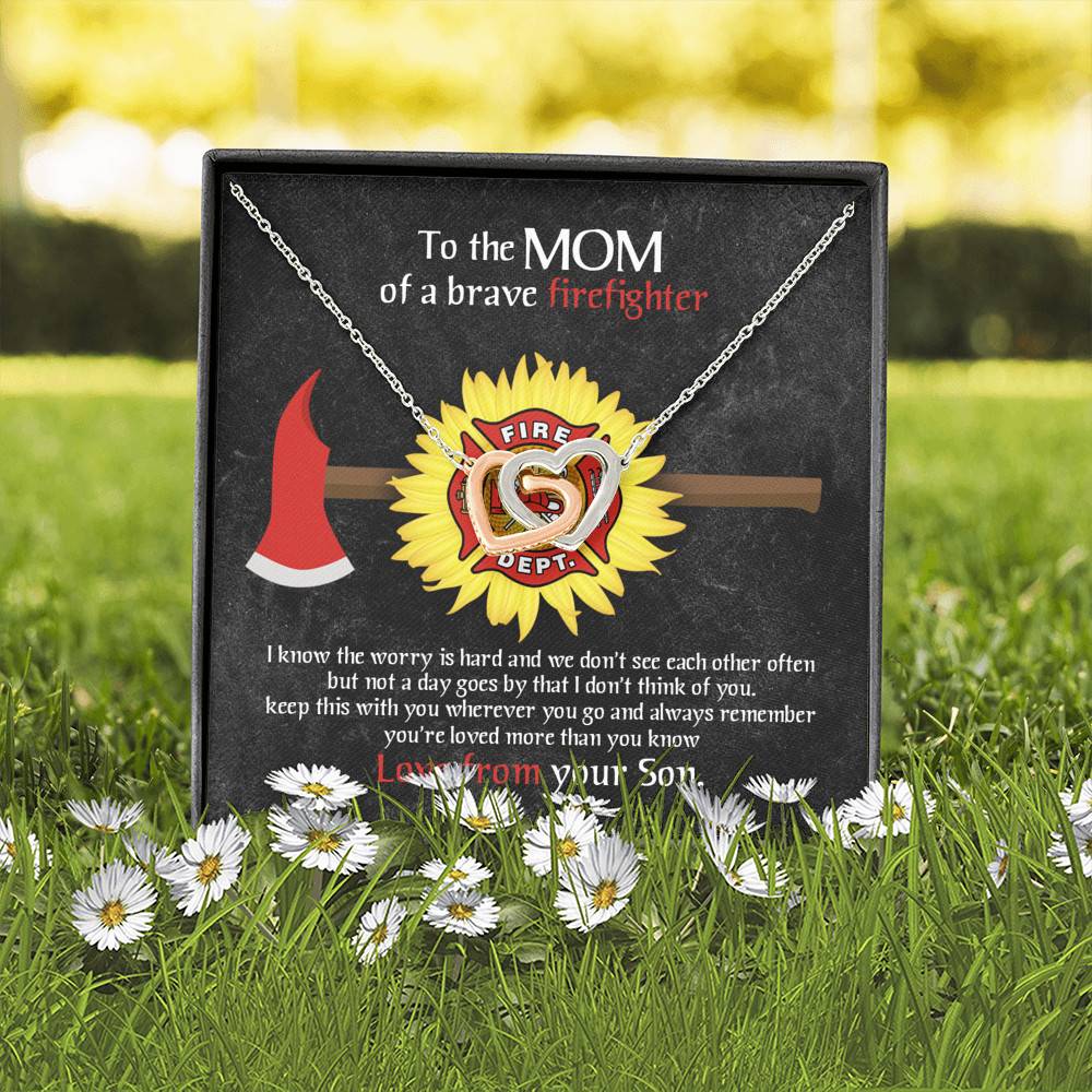 To The Mom Of A Brave Firefighter I Know The Worry Is Hard And We Don't See Each Other Interlocking Hearts Pendant Necklace