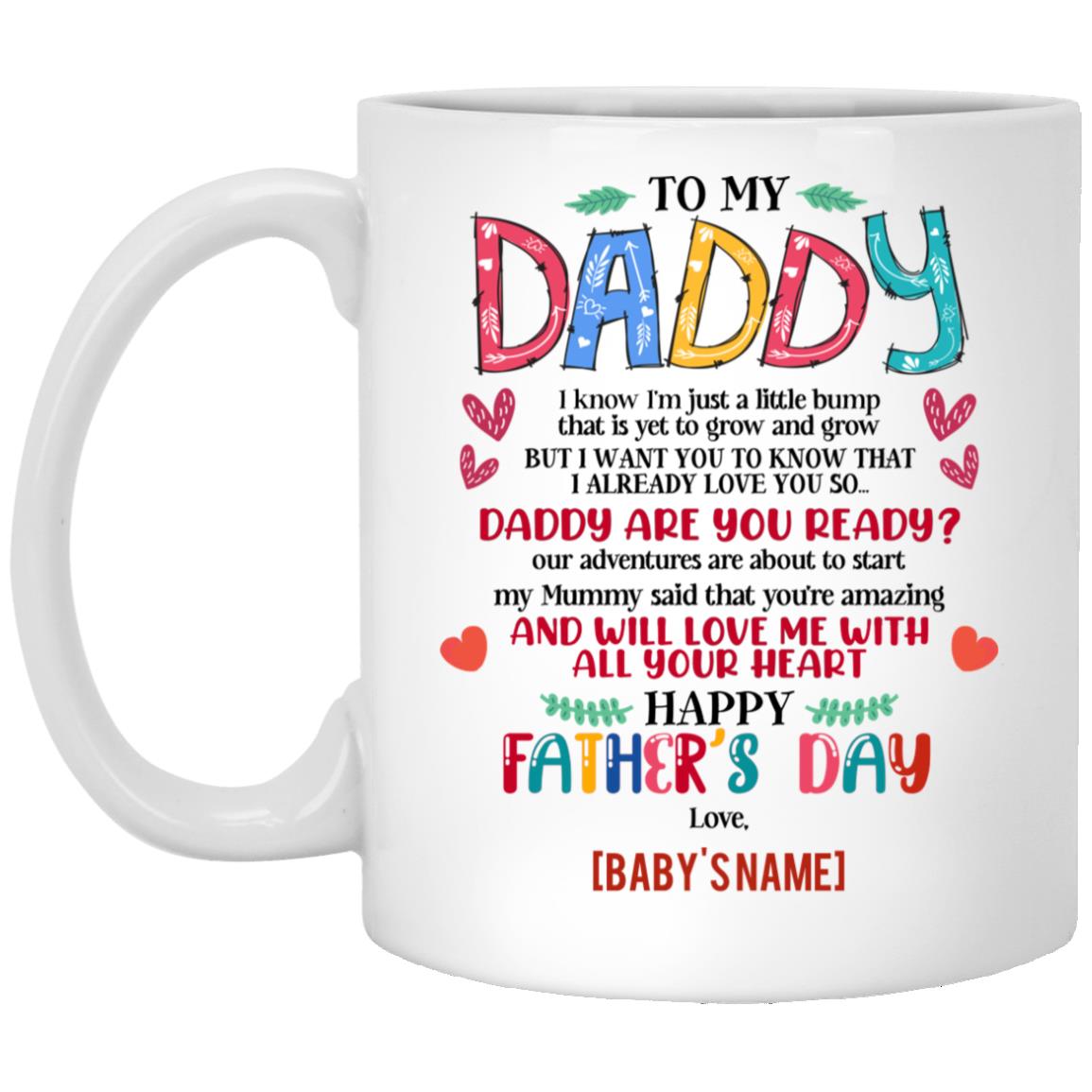 Personalized To My Daddy mug, White, 11 oz. White Mug Personalized To My Daddy mug, White, 11 oz. White Mug