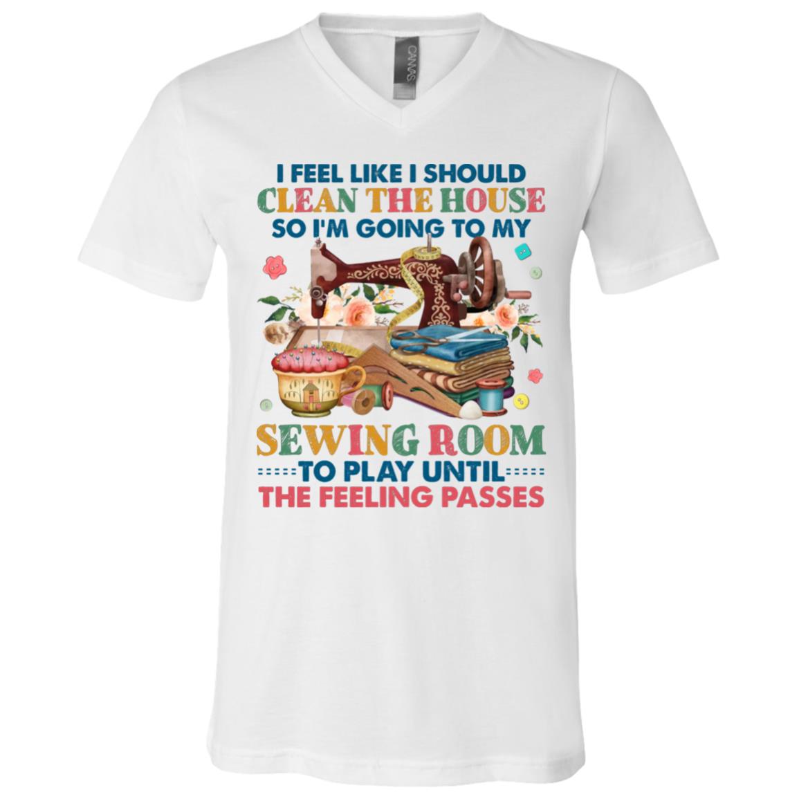 I Feel Like I Should Clean Th- V-Neck, White, V-Neck T-Shirt