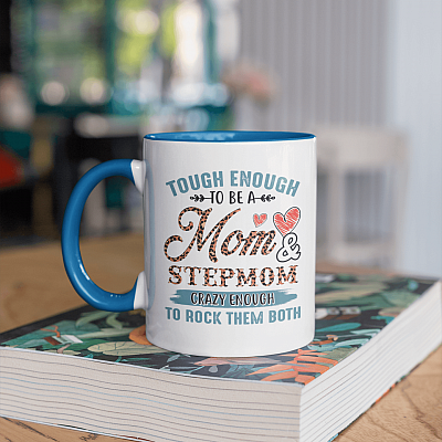 Alternative view of Tough Enough to Be a Mom and Stepmom Crazy Enough to Rock Them Both Accent Mug