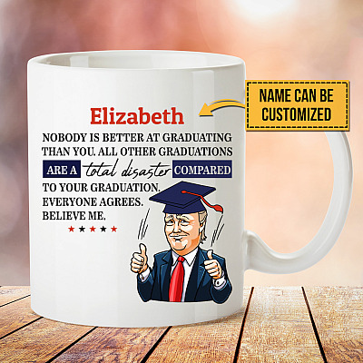 Alternative view of Personalized Graduation Trump Gift - Nobody Is Better at Graduating Than You Funny Coffee Mug - Beer Stein