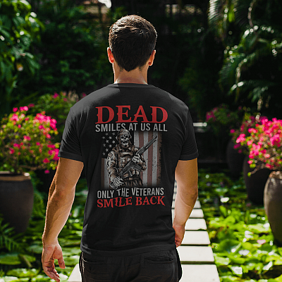 Alternative view of Dead Smiles At Us All Only The Veterans Smile Print On Back T-Shirt
