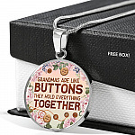 Grandmas Are Like Buttons They Hold Everything Together Circle Pendant Necklace