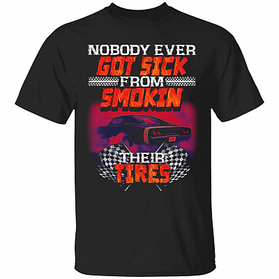 Nobody Ever Got Sick Tshirt, Black, Unisex T-Shirt