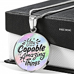 You Are Capable of Amazing Things Circle Pendant Necklace