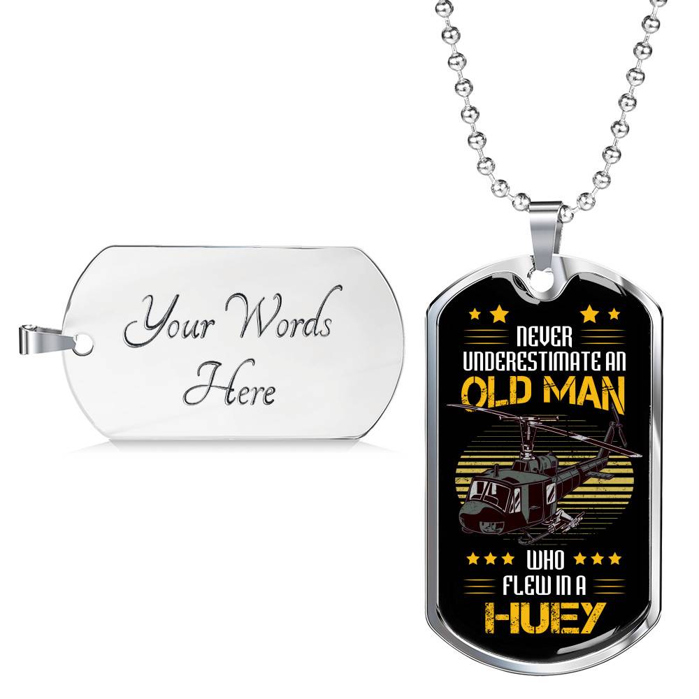 Never Underestimate An Old Man Who Flew In A Huey Dog Tag Pendant Necklace