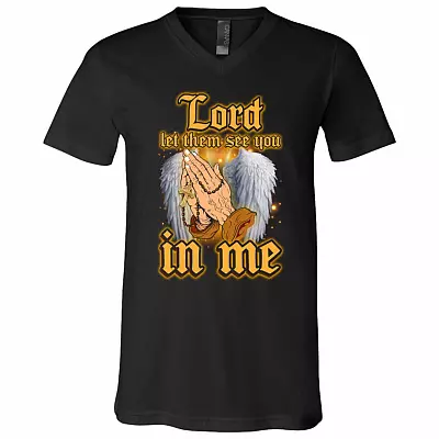 Lord Let Them See t, Black, V-Neck T-Shirt