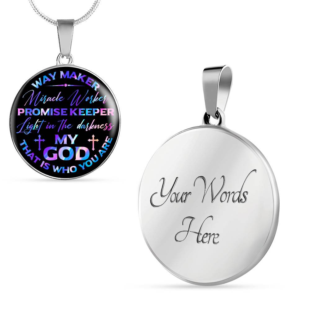 Way Maker Miracle Worker Promise Keeper Light in the Darkness My God That Is Who You Are Circle Pendant Necklace