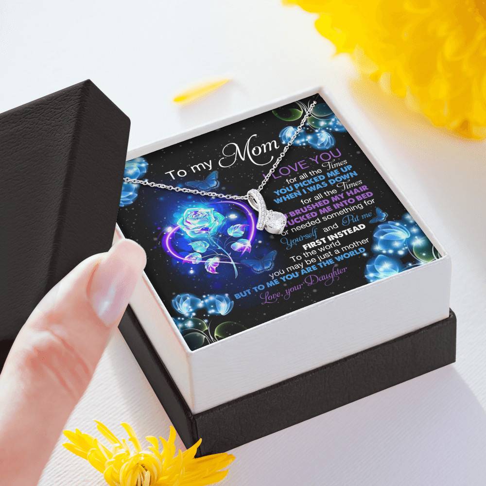 Daughter To My Mom I Love You For All The Times You Picked Me Up Alluring Beauty Necklace