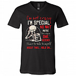 I'm Not Crazy I'm Special No Wait Maybe Shirt, Black, V-Neck T-Shirt I'm Not Crazy I'm Special No Wait Maybe Shirt, Black, V-Neck T-Shirt