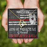 I Once Protected Him Now He Protects Me Proud Firefighter Mom American Flag Forever Love Pendant Necklace