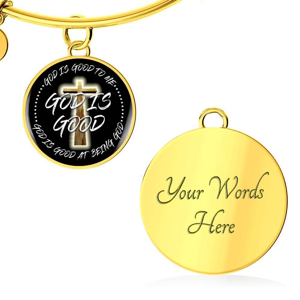 God is Good God Is Good To Me God Is Good At Being God Circle Pendant Necklace - Bangle