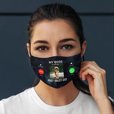 Alternative view of Personalized Photo My Boss Is Calling and I Must Go Funny Gift for Dog Mom Reusable Custom Cloth Face Mask Cover