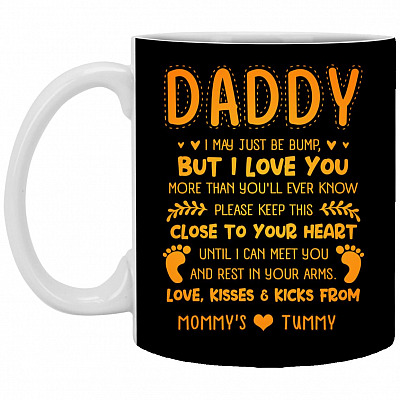 Daddy I May Just mug, Black, 11 oz. White Mug