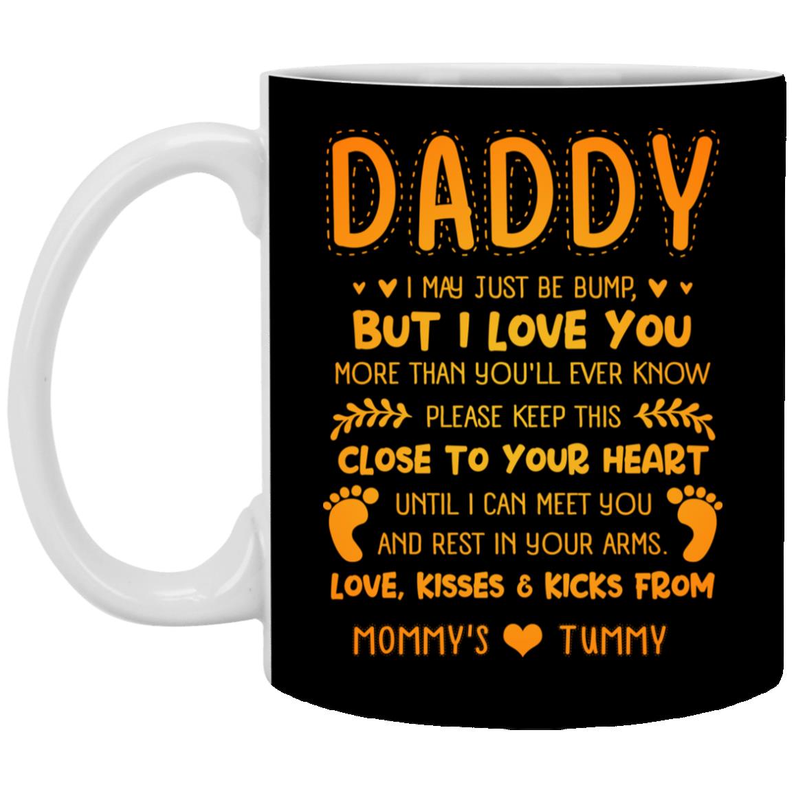 Daddy I May Just mug, Black, 11 oz. White Mug