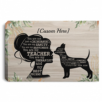 Personalized You Are Not Just A Chihua Poster, White, 0.75'' Framed Canvas