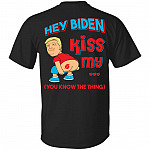 Hey Biden Kiss My You Know, Black, Unisex T-Shirt