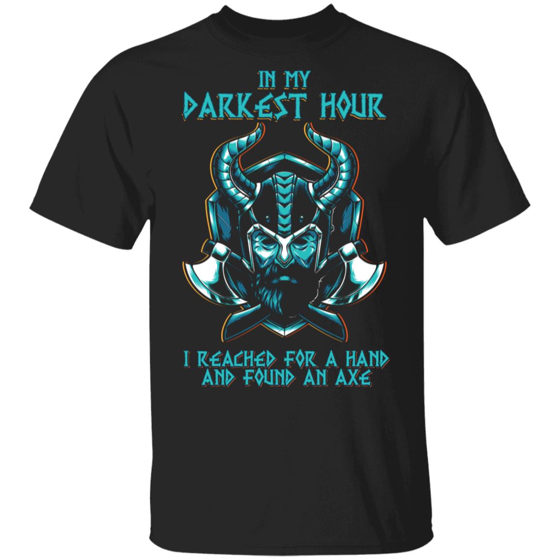 In My Darkest Hour i Reached Shirt, Black, Unisex T-Shirt