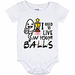 I Used To Lived In Your Ball Baby Onesie, White, Baby Onesie - 12 Month