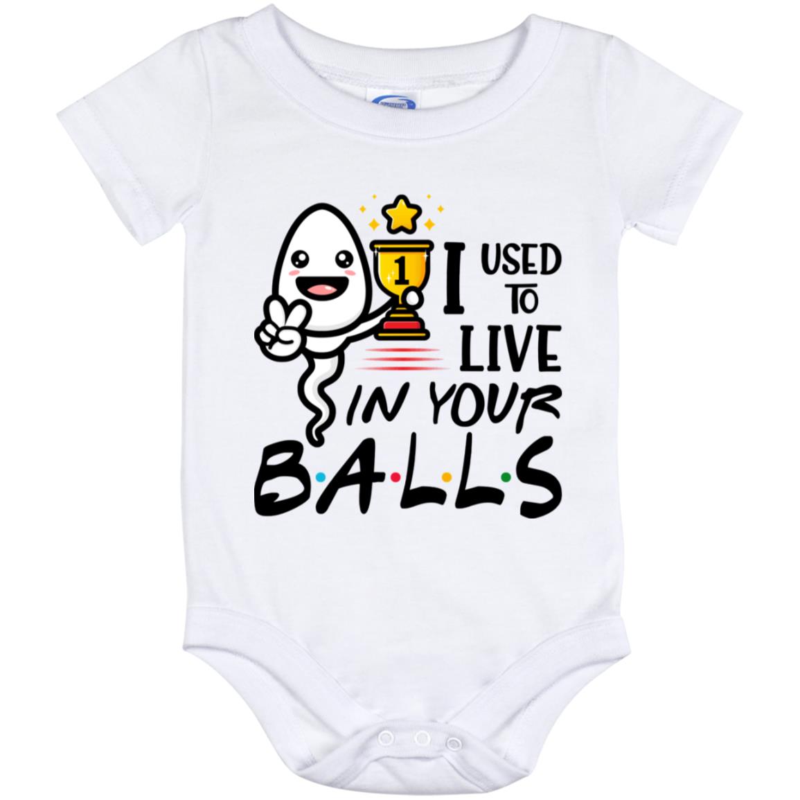 I Used To Lived In Your Ball Baby Onesie, White, Baby Onesie - 12 Month