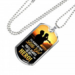 To My Dad I Will Always Be Your Little Girl and You Will Always Be My Hero Father's Day Dog Tag Pendant Necklace
