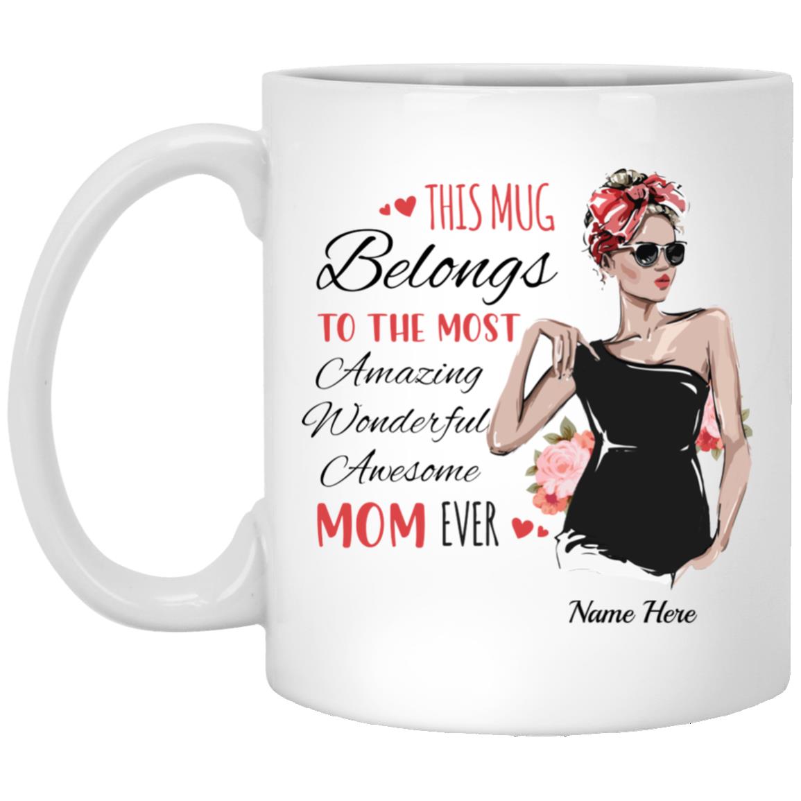 Personalized Best Mom Ever, White, 11 oz. White Mug