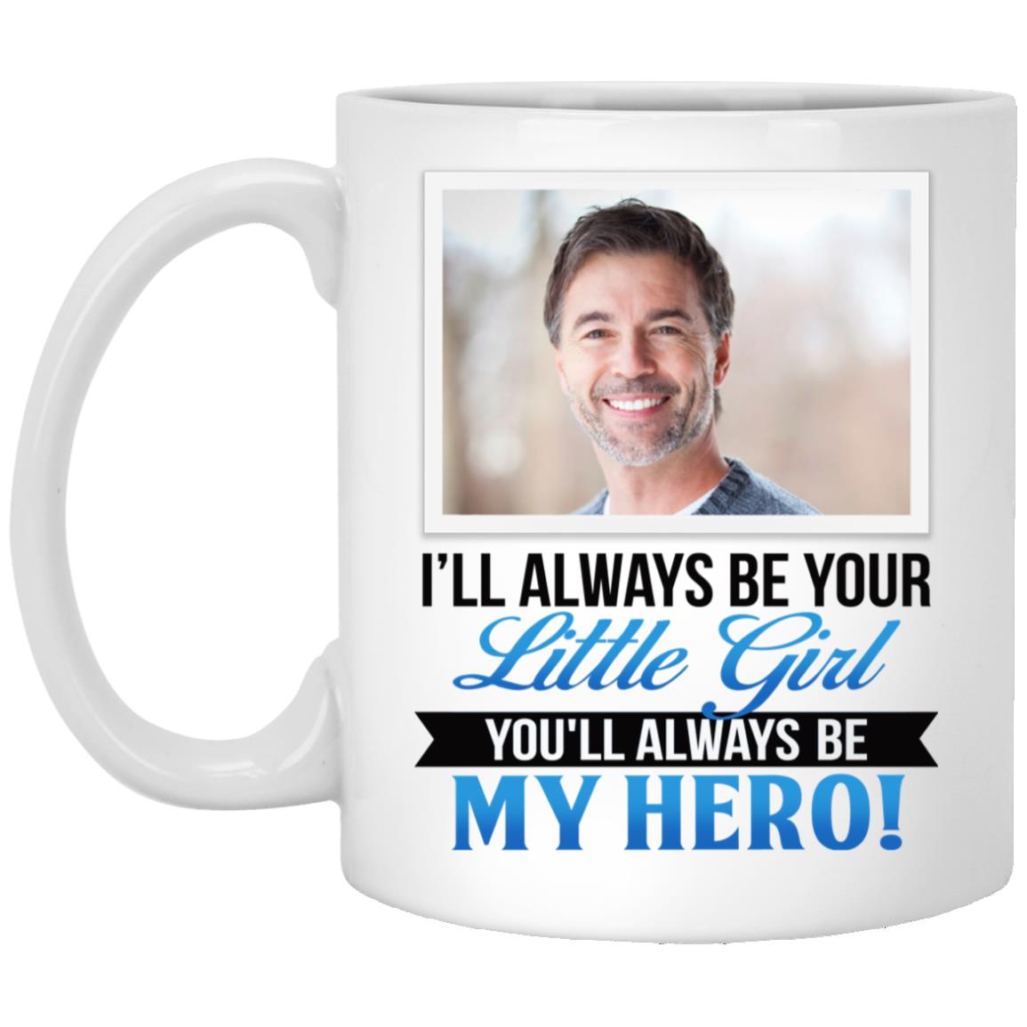 Personalized Photo to My Dad, White, 11 oz. White Mug
