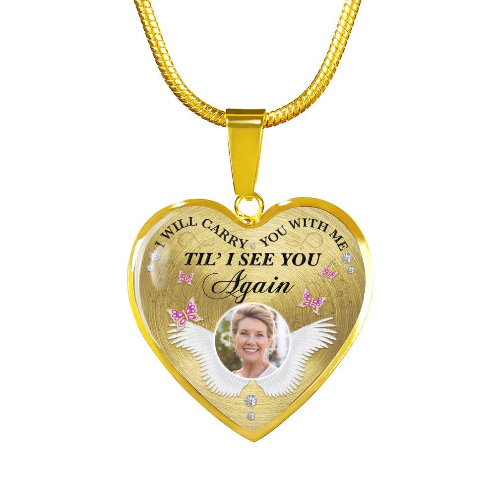 Personalized Custom Photo I Will Carry You With Me Till I See You Again Memorial Picture Heart Pendant Necklace Personalized Custom Photo I Will Carry You With Me Till I See You Again Memorial Picture Heart Pendant Necklace