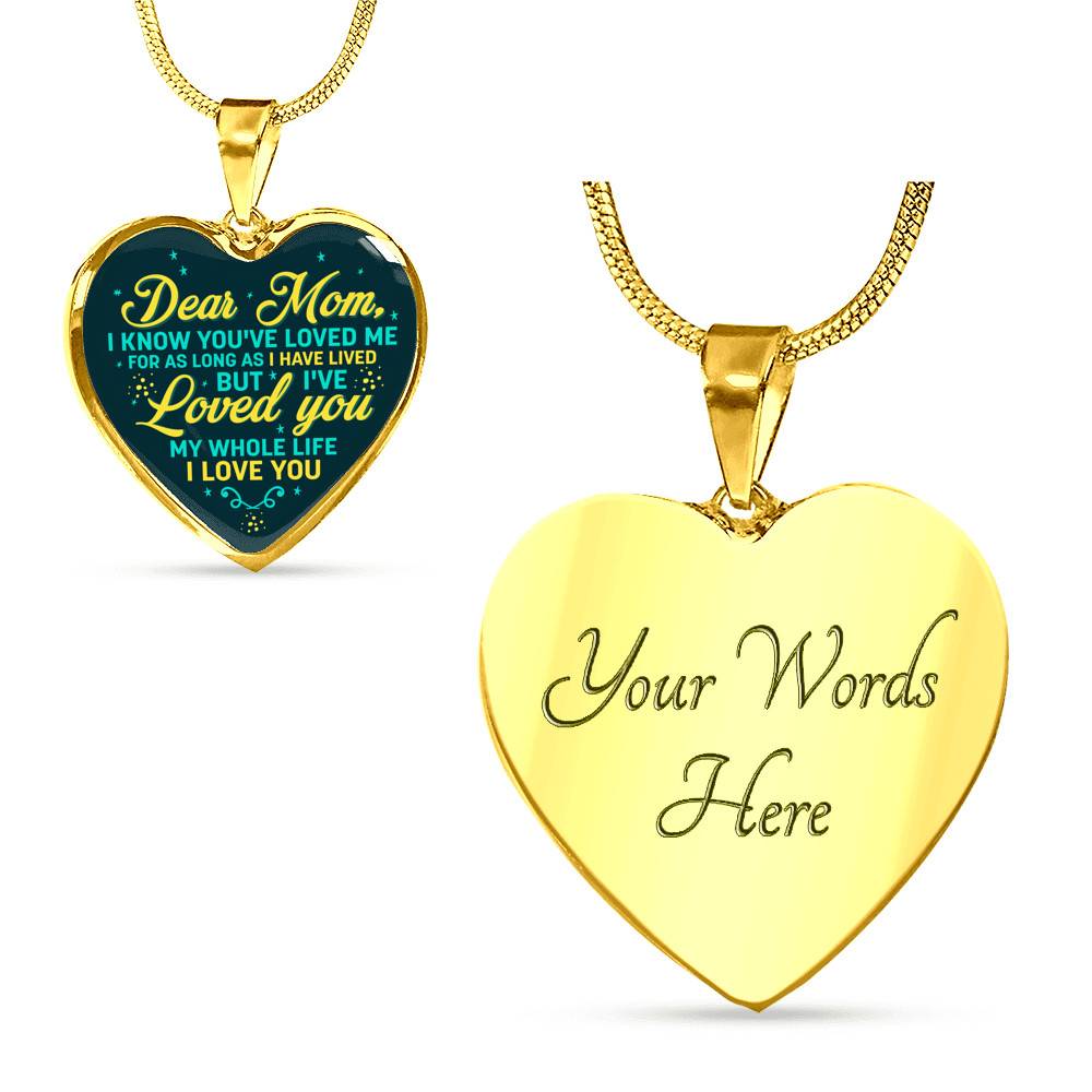 Dear Mom I Know You've Loved Me For As Long As I Have Lived But I've Loved You Heart Pendant Necklace - Bangle