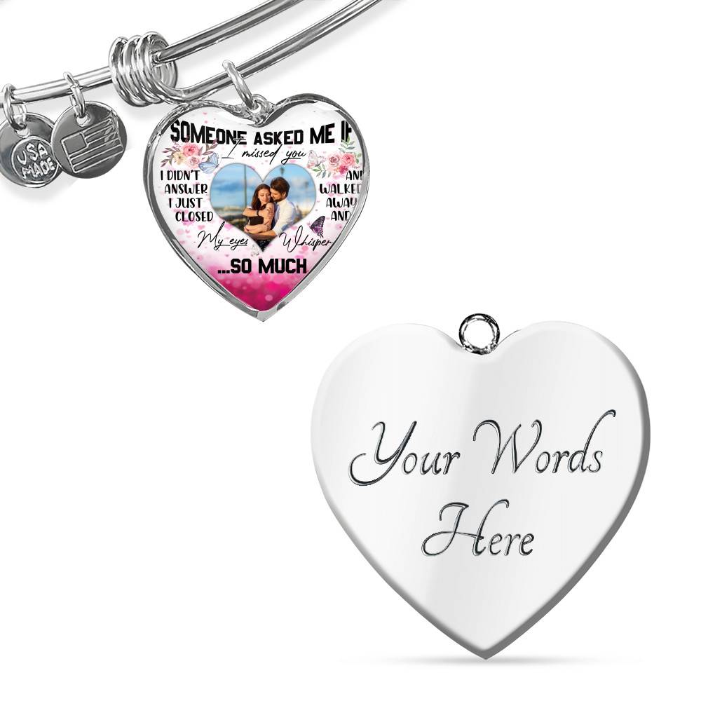 Personalized Photo Someone Asked Me If I Missed You I Didn't Answer Butterfly Luxury Heart Pendant Necklace - Bangle