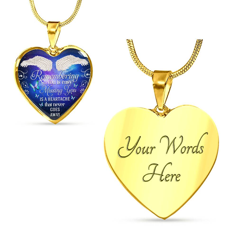 Remembering You Is Easy I Do It Everyday Missing You Is a Heartache Sympathy Heart Pendant Necklace - Bangle