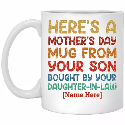 Personalized Here's A Mother's D Mug, White, 11 oz. White Mug