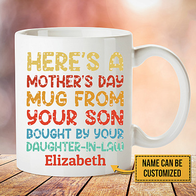 Alternative view of Personalized Here's A Mother's Day Mug From Your Son Bought By Your Daughter In Law Ceramic Coffee Mug
