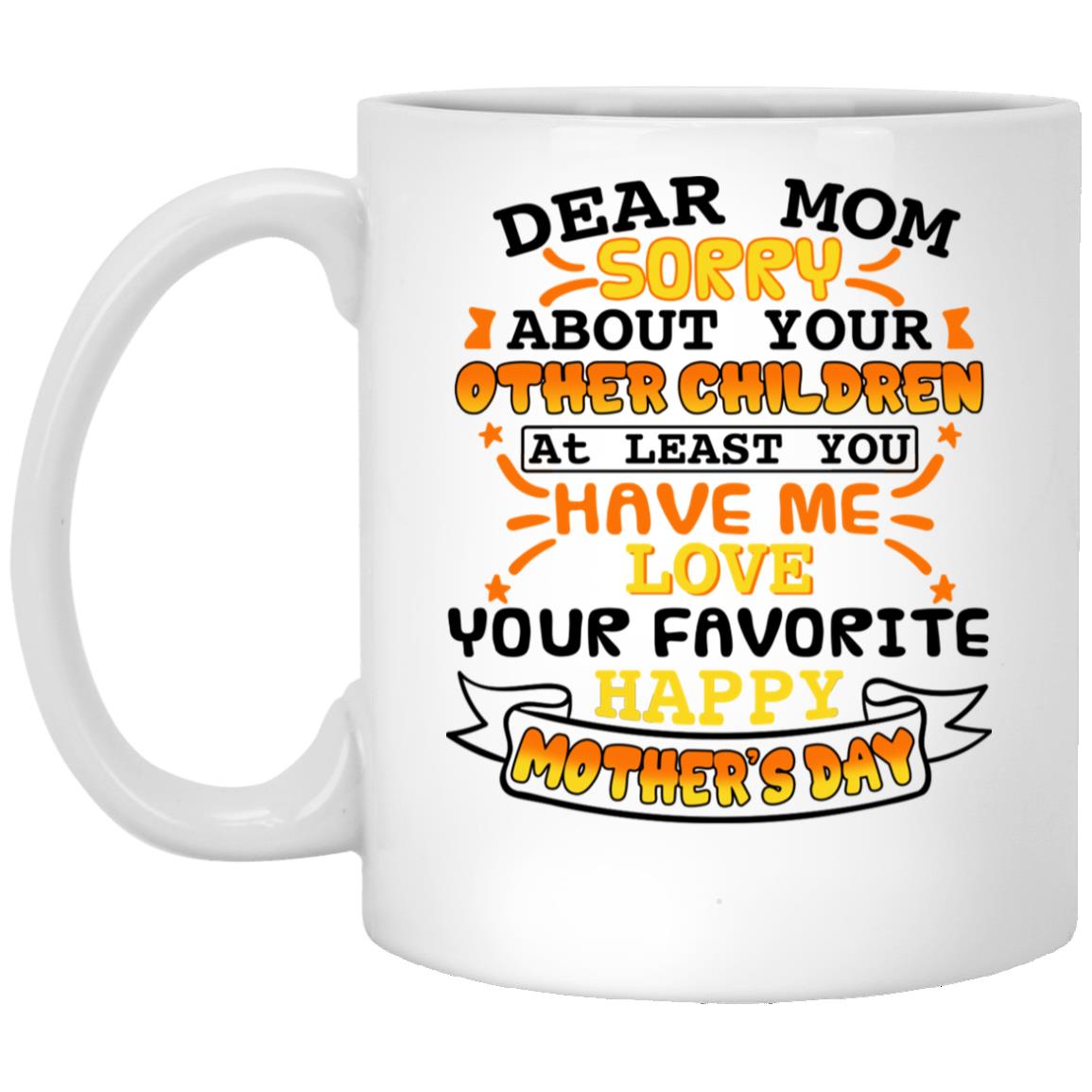 Personalized Photo Mom Sorry, White, 11 oz. White Mug Personalized Photo Mom Sorry, White, 11 oz. White Mug