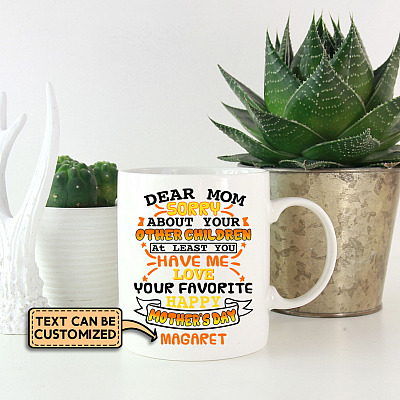 Alternative view of Personalized Mom Sorry About Your Other Children Coffee Mug - Beer Stein - Water Bottle - Color Changing Mug