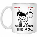 Personalized You Are My Favorite, White, 11 oz. White Mug